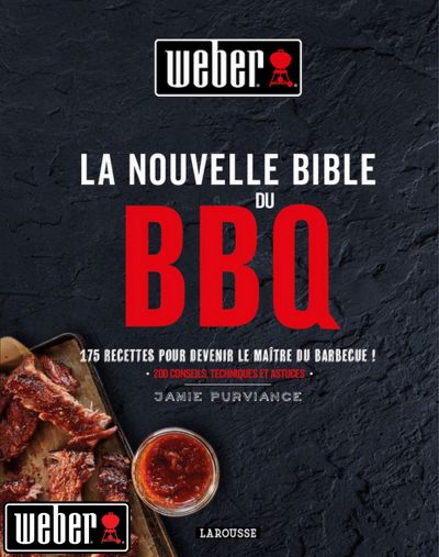 Weber La nouvelle bible du BBQ