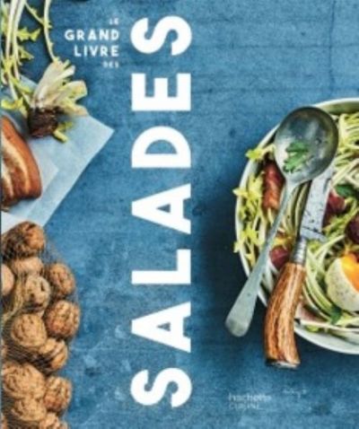 HACHETTE Le grand livre des salades
