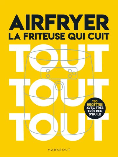 MARABOUT Airfryer   La friteuse qui cuit tout