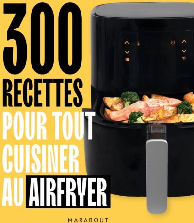 MARABOUT 300 recettes pour tout cuisiner au Airfr