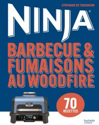 Livre de cuisine HACHETTE Barbecue & Fumaisons au Woodfire Ninja