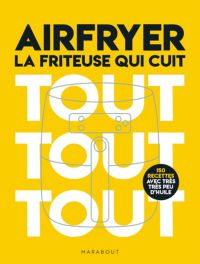 Livre de cuisine MARABOUT Airfryer - La friteuse qui cuit tout