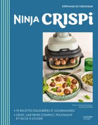 Livre de cuisine HACHETTE Recettes Airfryer Ninja Crispi