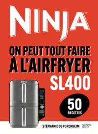Livre de cuisine HACHETTE Recettes Ninja SL 400 Airfryer