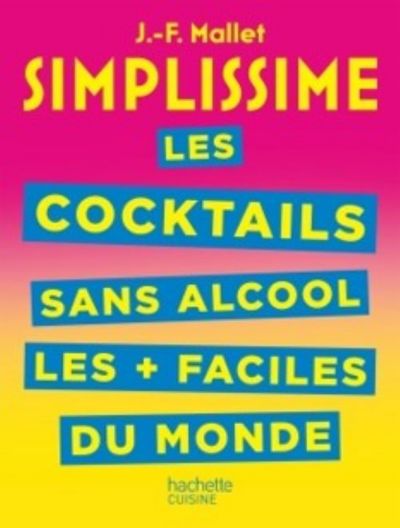 HACHETTE Simplissime cocktails sans alcool facile